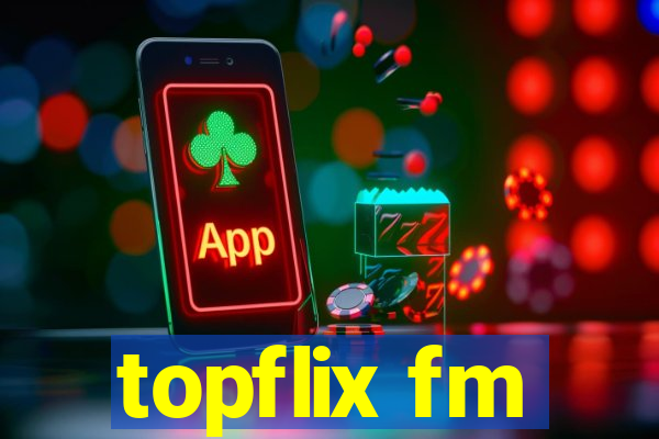 topflix fm